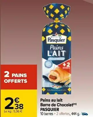 Carrefour Pasquier pains au lait barre de chocolat offre