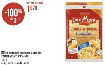 Géant Casino Entremont l’emmental français extra fin 29% mg offre