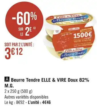 Géant Casino Elle & vire beurre tendre doux 82% m.g. offre