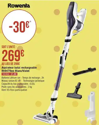 Géant Casino Rowenta aspirateur balai rechargeable rh9479wo blanc/violet offre
