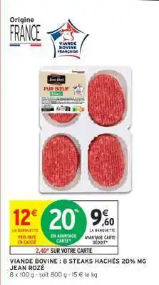 Intermarché VIANDE BOVINE : 8 STEAKS HACHÉS 20% MG JEAN ROZÉ offre