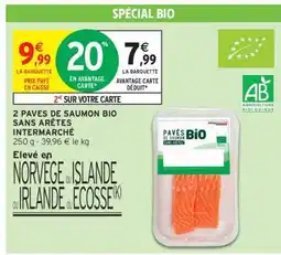 Intermarché 2 Pavés de Saumon Bio Sans Arêtes Intermarché offre