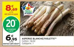Intermarché Asperge blanche violette offre