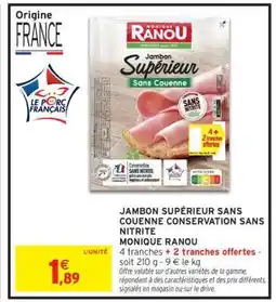 Intermarché JAMBON SUPÉRIEUR SANS COUENNE CONSERVATION SANS NITRITE offre