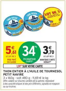 Intermarché THON ENTIER À L'HUILE DE TOURNESOL PETIT NAVIRE offre