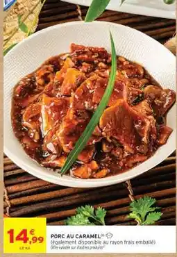 Intermarché PORC AU CARAMEL offre