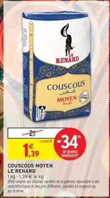 Intermarché COUSCOUS MOYEN LE RENARD offre