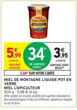 Intermarché MIEL DE MONTAGNE LIQUIDE POT EN VERRE offre