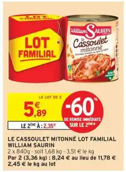 Intermarché LE CASSOULET MITONNÉ LOT FAMILIAL WILLIAM SAURIN offre