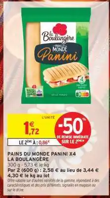 Intermarché PAINS DU MONDE PANINI X4 LA BOULANGÈRE offre