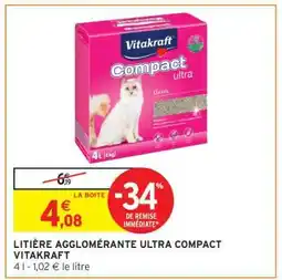 Intermarché LITIÈRE AGGLOMÉRANTE ULTRA COMPACT VITAKRAFT offre