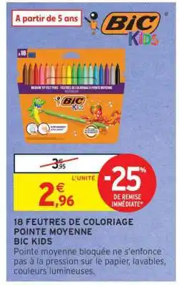 Intermarché 18 FEUTRES DE COLORIAGE POINTE MOYENNE BIC KIDS offre