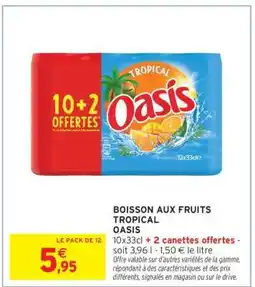 Intermarché BOISSON AUX FRUITS TROPICAL “OASIS” offre