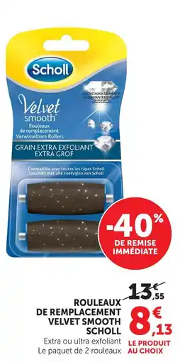 Hyper U Scholl rouleaux de remplacement velvet smooth offre