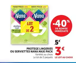 Hyper U Nana protège-lingeries ou serviettes maxi pack offre