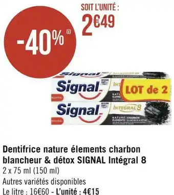 Géant Casino Signal dentifrice nature élements charbon blancheur & détox intégral 8 offre