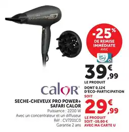 Hyper U Calor sèche-cheveux pro power+ safari offre