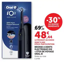 Hyper U Oral-b brosse à dents électrique io2 + étui de voyage offre