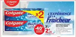 Hyper U Colgate dentifrice max ultra freeze offre