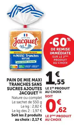 Hyper U Jacquet pain de mie maxi tranches sans sucres ajoutés offre