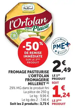 Hyper U Fromagerie milleret fromage pasteurisé l'ortolan offre plaisir offre