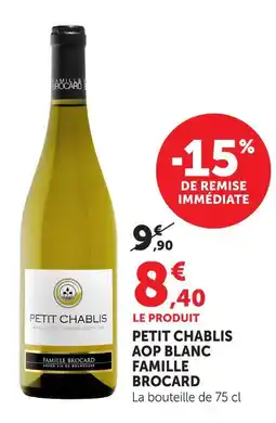 Hyper U Famille brocard petit chablis aop blanc offre