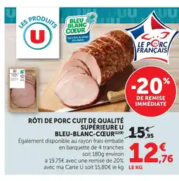 Hyper U U rôti de porc cuit de qualité supérieure bleu-blanc-cœur offre