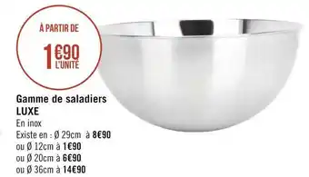 Gamme de saladiers luxe