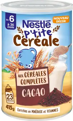 Auchan Supermarché Nestle p'tite céréale cacao aux céréales complètes offre