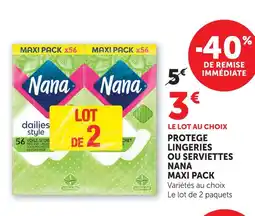U Express Nana protège-lingeries ou serviettes maxi pack offre