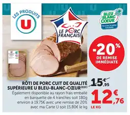 U Express U rôti de porc cuit de qualité supérieure bleu-blanc-cœur offre
