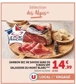 U Express Salaisons du mont blanc jambon sec de savoie sans os nature 9 mois vpf offre