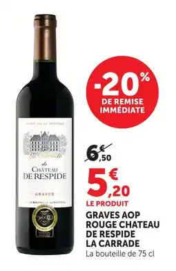 U Express Chateau de respide la carrade graves aop rouge offre