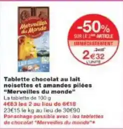 Monoprix Merveilles du monde - tablette chocolat au lait noisettes et amandes pilées offre