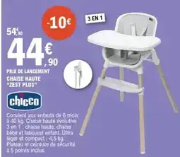 E.Leclerc Chicco - chaise haute zesit plus offre