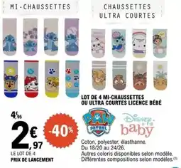 E.Leclerc Disney - lot de 4 mi-chaussettes ou ultra courtes licence bébé offre