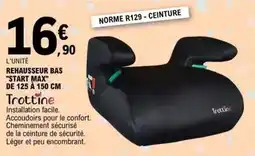E.Leclerc Trottine - rehausseur bas start max offre