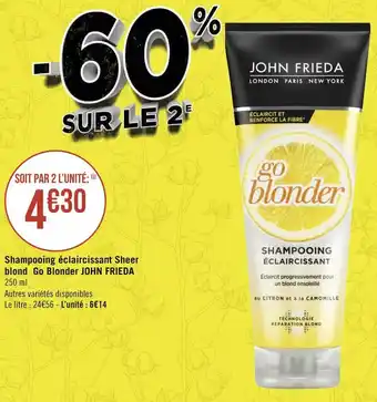 Géant Casino John frieda shampooing éclaircissant sheer blond go blonder offre