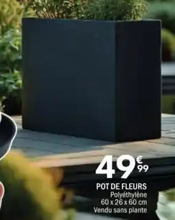 La Foir'Fouille Pot de fleurs offre