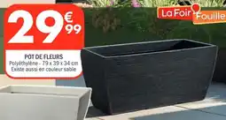 La Foir'Fouille Pot de fleurs offre