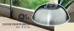 La Foir'Fouille Cloche pour plancha offre