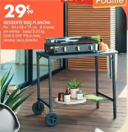 La Foir'Fouille Desserte bbq plancha offre