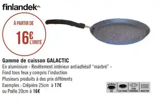 Géant Casino Finlandek gamme de cuisson galactic offre