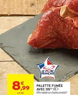 Intermarché Hyper Palette fumée avec os offre