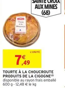 Intermarché Hyper Tourte à la choucroute produits de la cigogne offre