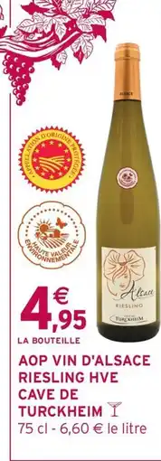 Intermarché Hyper CAVE DE TURCKHEIM Aop vin d'alsace riesling hve offre