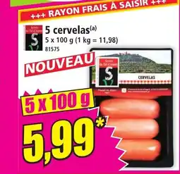 Norma 5 cervelas offre