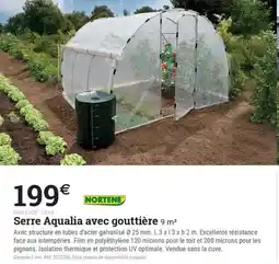 Espace emeraude NORTENE Serre Aqualia avec gouttière offre