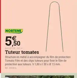 Espace emeraude NORTENE Tuteur tomates offre