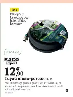 Espace emeraude RACO EXPERT Tuyau micro-poreux 15 m offre